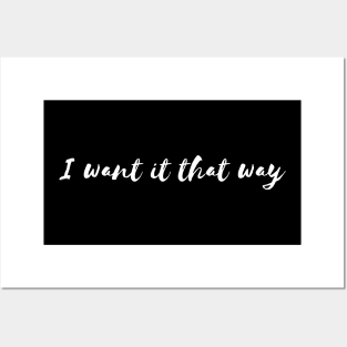 i want it that way Posters and Art